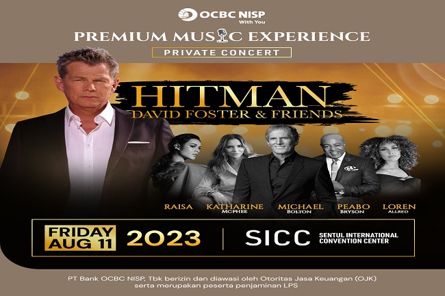 Bank OCBC NISP Gelar Private Concert David Foster and Friends dalam PremiumMusic Experience 2023 untuk Nasabah 